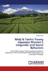 Meiji & Taisho Young Japanese Women's Linguistic and Social Behaviors