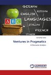 Ventures in Pragmatics