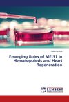 Emerging Roles of MEIS1 in Hematopoiesis and Heart Regeneration