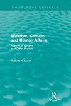 Weather, Climate and Human Affairs (Routledge Revivals)