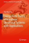 Energy Flow Theory of Nonlinear Dynamical Systems with Applications