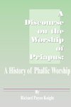 A Discourse on the Worship of Priapus