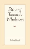 Striving Towards Wholeness