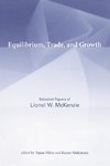 Mckenzie, L: Equilibrium, Trade, and Growth - Selected Paper