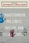 Understanding Prejudice, Racism, and Social Conflict