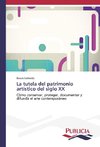 La tutela del patrimonio artístico del siglo XX