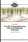 Yeni Bir Toplumsallastirma Sürecinin Mekansal Izdüsümü