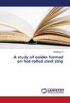 A study of oxides formed on hot-rolled steel strip