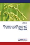 Management of brown spot of paddy by bio-agents and fungicides