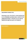 Estrategia para vincular la universalización en las unidades productoras a través de la asignatura Riego y Drenaje de la carrera Ingeniería Agropecuaria en Amancio