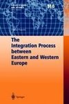 The Integration Process between Eastern and Western Europe