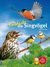 Entdecke die Singvögel