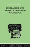 The Practice And Theory Of Individual Psychology