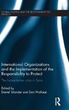 International Organizations and the Implementation of the Responsibility to Protect