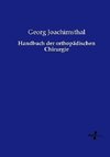 Handbuch der orthopädischen Chirurgie