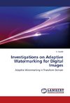 Investigations on Adaptive Watermarking for Digital Images