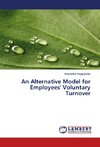 An Alternative Model for Employees' Voluntary Turnover