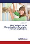 RFID Technology for Managing Next-Generation Smart Library Systems