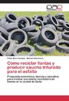 Cómo reciclar llantas y producir caucho triturado para el asfalto