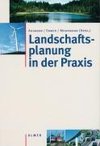 Landschaftsplanung in der Praxis