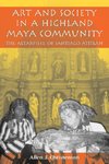 Art and Society in a Highland Maya Community