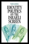 Identity Politics on the Israeli Screen