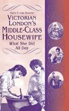 Victorian London's Middle-Class Housewife