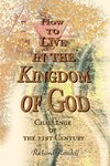 How to Live in the Kingdom of God