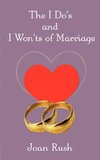 The Do's and I Won'ts of Marriage