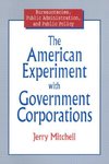 Mitchell, J: American Experiment with Government Corporation