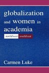 Luke, C: Globalization and Women in Academia