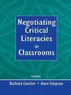 Comber, B: Negotiating Critical Literacies in Classrooms