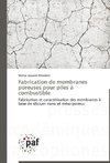 Fabrication de membranes poreuses pour piles à combustible