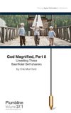 God Magnified, Part 8