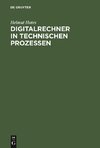 Digitalrechner in technischen Prozessen