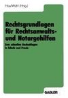 Rechtsgrundlagen für Rechtsanwalts- und Notargehilfen