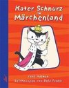 Kater Schnurz im Märchenland