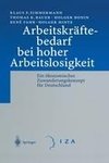 Arbeitskräftebedarf bei hoher Arbeitslosigkeit