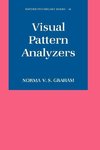 Graham, N: Visual Pattern Analyzers