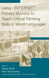 Using Internet Primary Sources to Teach Critical Thinking Skills in World Languages