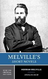 Melville's Short Novels: Authoritative Texts, Contexts, Criticism