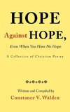 Hope Against Hope, Even When You Have No Hope