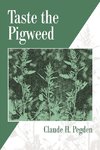 Taste the Pigweed