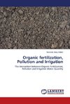 Organic fertilization, Pollution and Irrigation