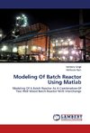 Modeling Of Batch Reactor Using Matlab