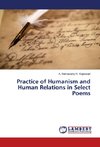 Practice of Humanism and Human Relations in Select Poems