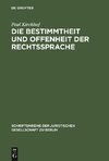 Die Bestimmtheit und Offenheit der Rechtssprache