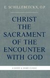 Christ the Sacrament of the Encounter with God