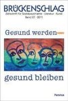 Brückenschlag. Zeitschrift für Sozialpsychiatrie, Literatur, Kunst / Gesund werden - gesund bleiben