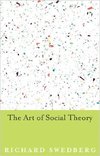 The Art of Social Theory